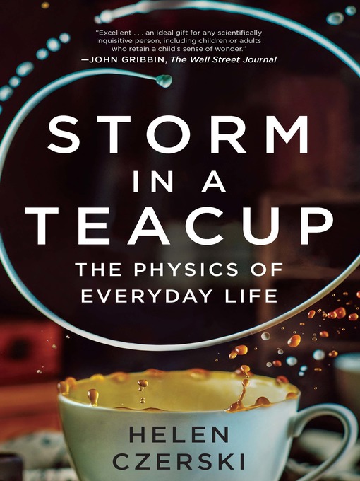 Title details for Storm in a Teacup by Helen Czerski - Wait list